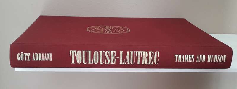 Toulouse-Lautrec by Gotz Adriani